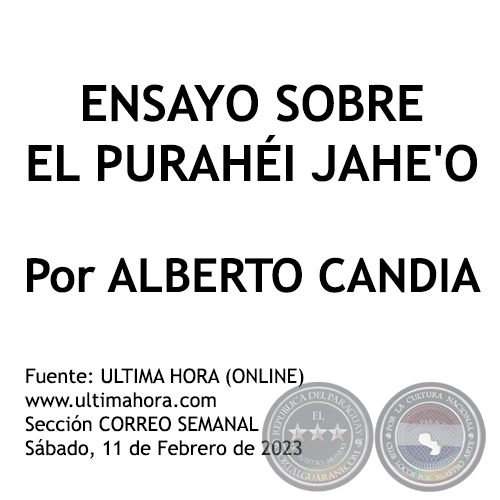 ENSAYO SOBRE EL PURAHI JAHE'O - Por ALBERTO CANDIA - Sbado, 11 de Febrero de 2023